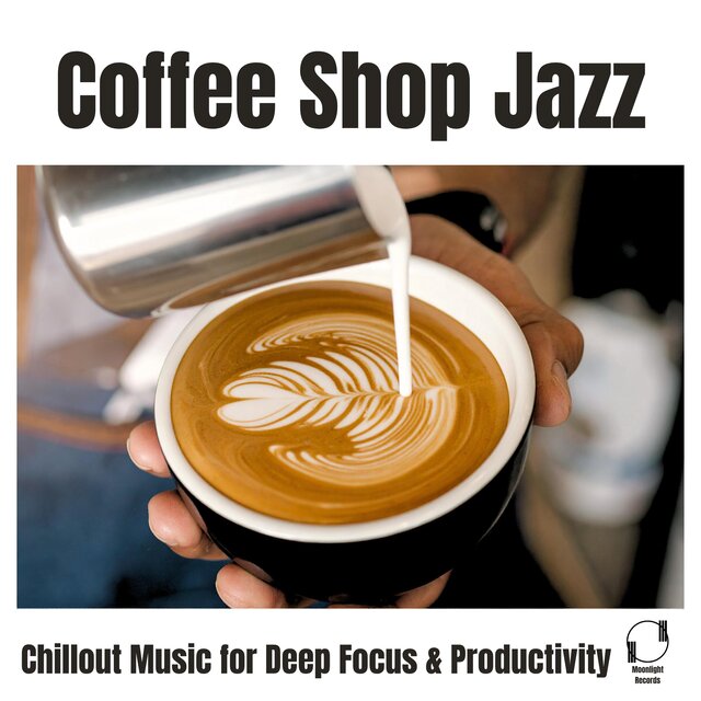 Coffee Shop Jazz Chillout Music for Deep Focus & Productivity