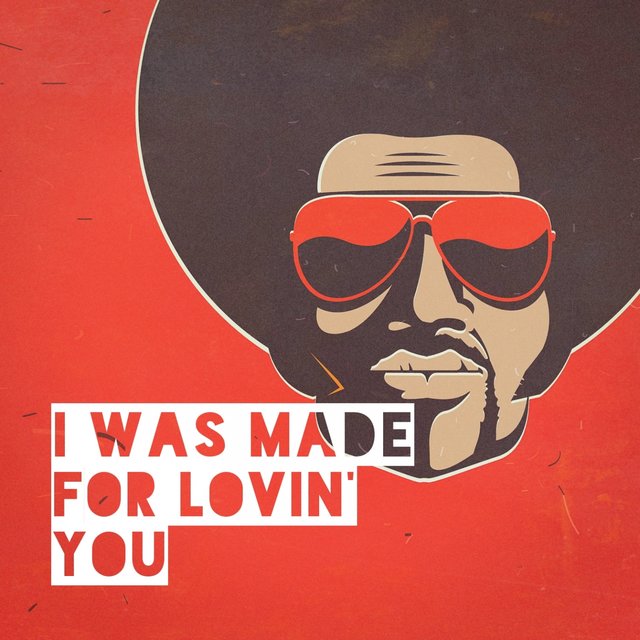 I Was Made for Lovin' You