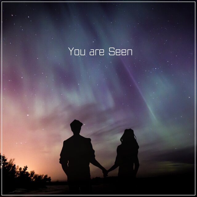 You are Seen