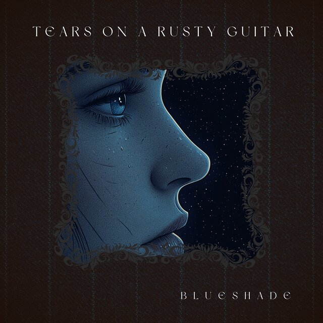 Tears on a Rusty Guitar