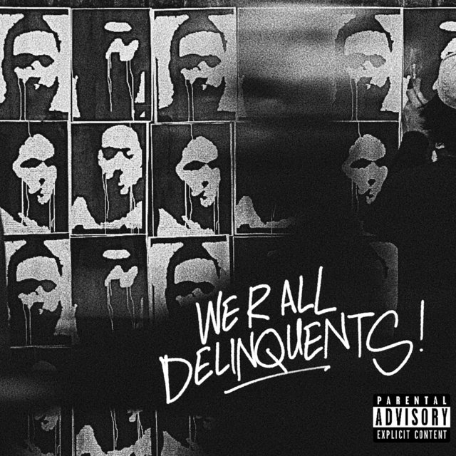 WE R ALL DELINQUENTS