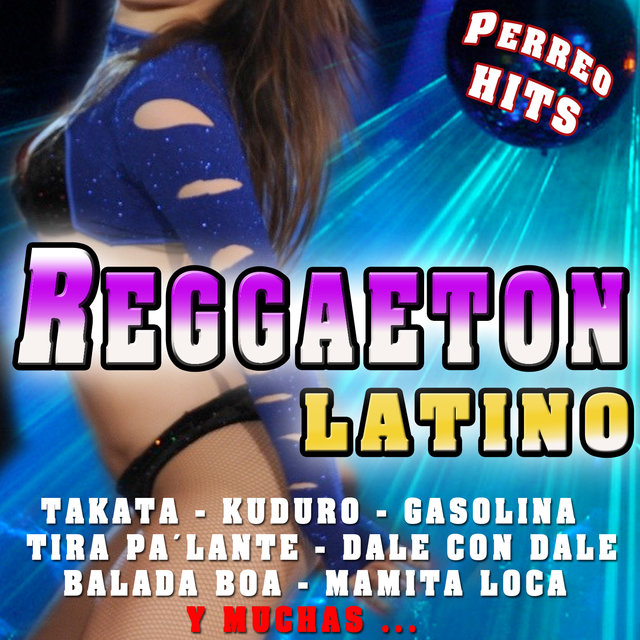 Perreo Hits. Reggaeton Latino