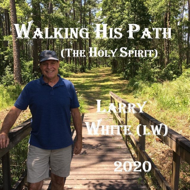 Walking His Path (The Holy Spirit)