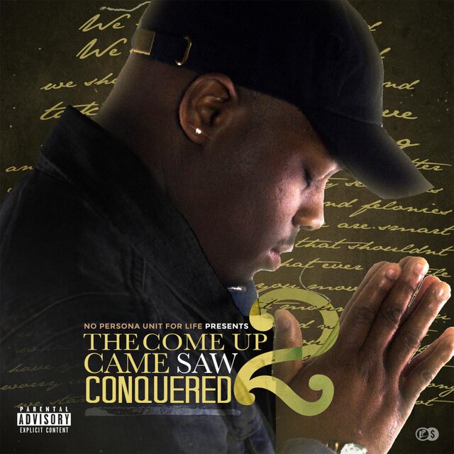 The Come up 2 Came Saw Conquered