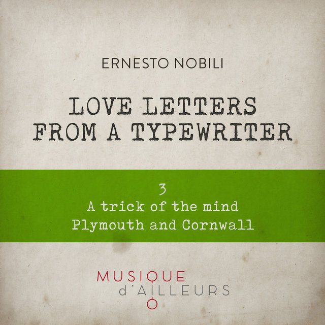 Love Letters from a Typewriter 3 (A Trick of the Mind, Plymouth and Cornwall)
