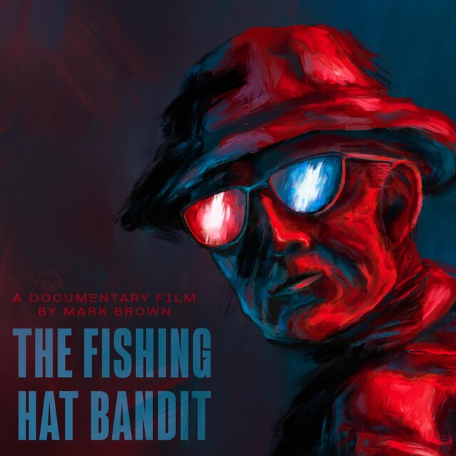 The Fishing Hat Bandit (Original Motion Picture Soundtrack)