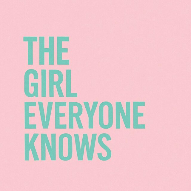 The Girl Everyone Knows