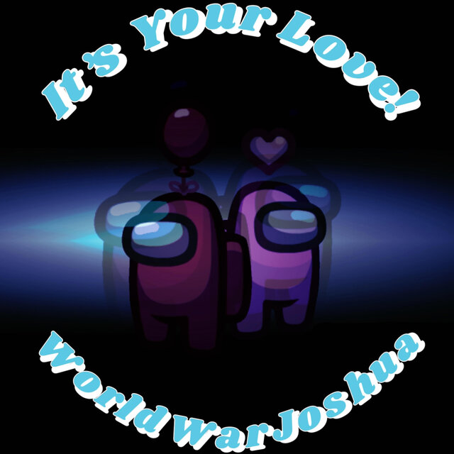 It's Your Love!