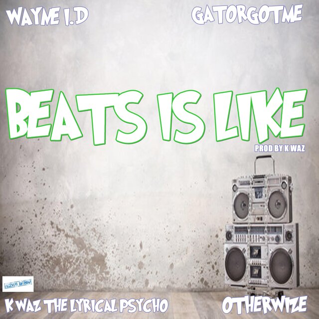 Beats Is Like (feat. Wayne ID, GatorGotMe & Otherwize)