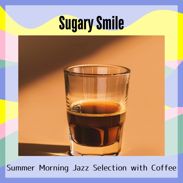 Summer Morning Jazz Selection with Coffee