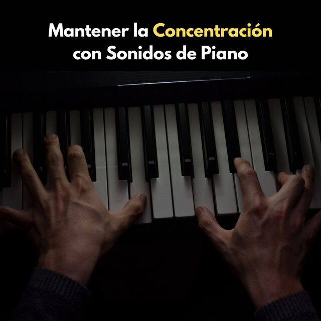 Mantener La Concentración Con Sonidos De Piano
