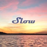 Slow