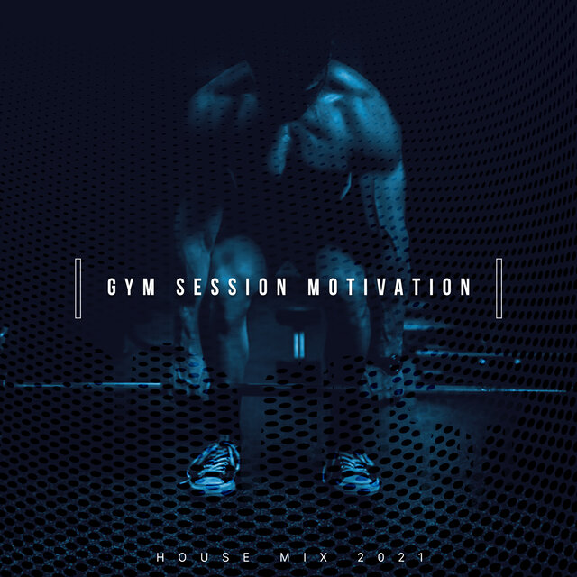 Gym Session Motivation