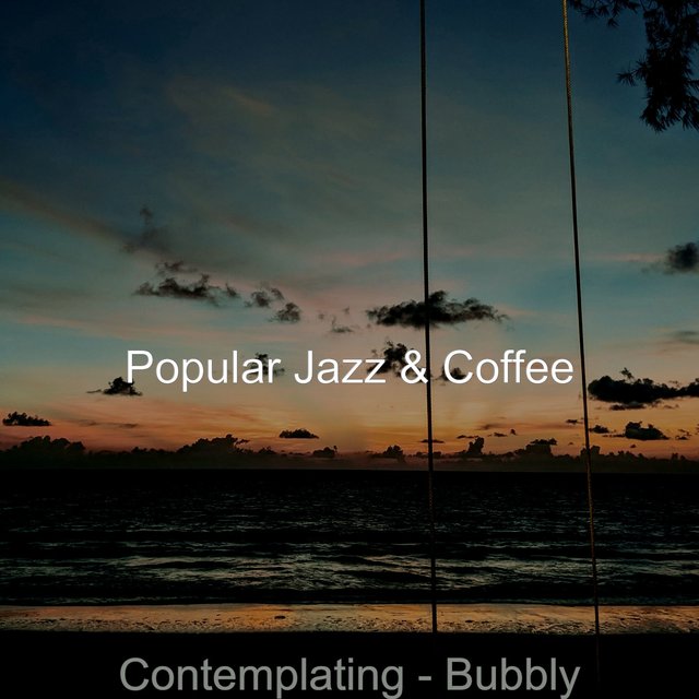 Contemplating - Bubbly