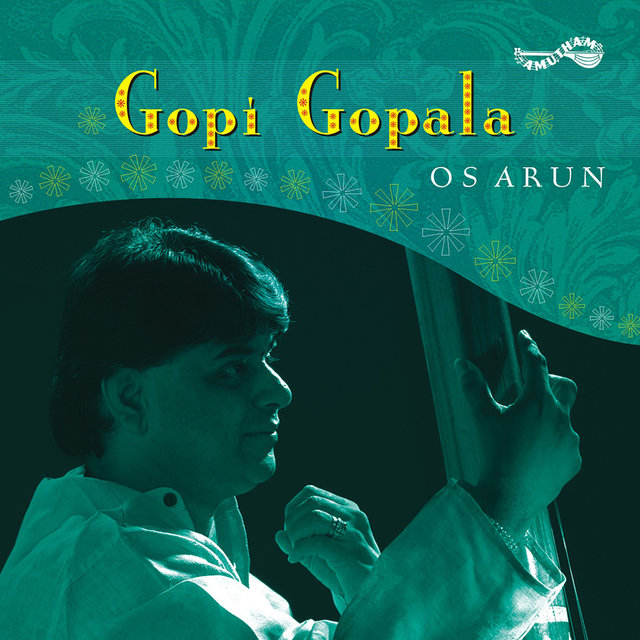 Gopi Gopala - O S Arun