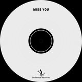 Miss you