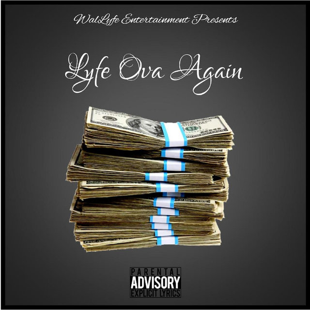 Lyfe Ova Again