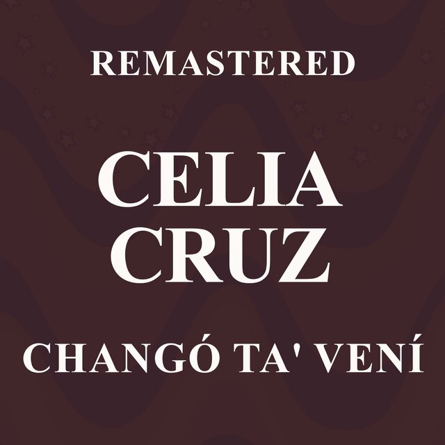 Changó Ta' Vení (Remastered)