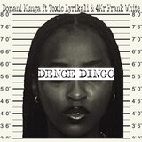 Denge Dingo (feat. Toxic Lyrikali & 4Mr Frank White)