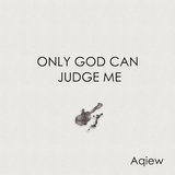 Only God Can Judge Me
