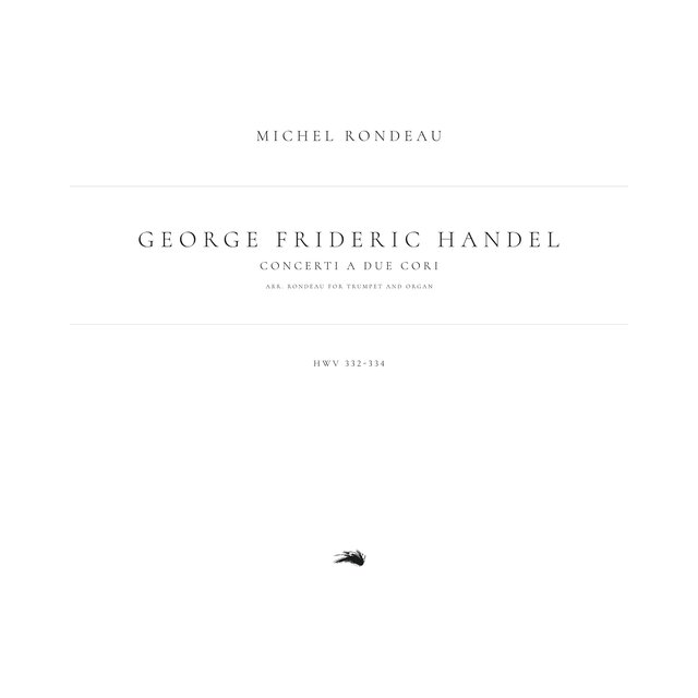 Concerti a due Cori, HWV 332-334 (Arr. Rondeau for Trumpet and Organ)