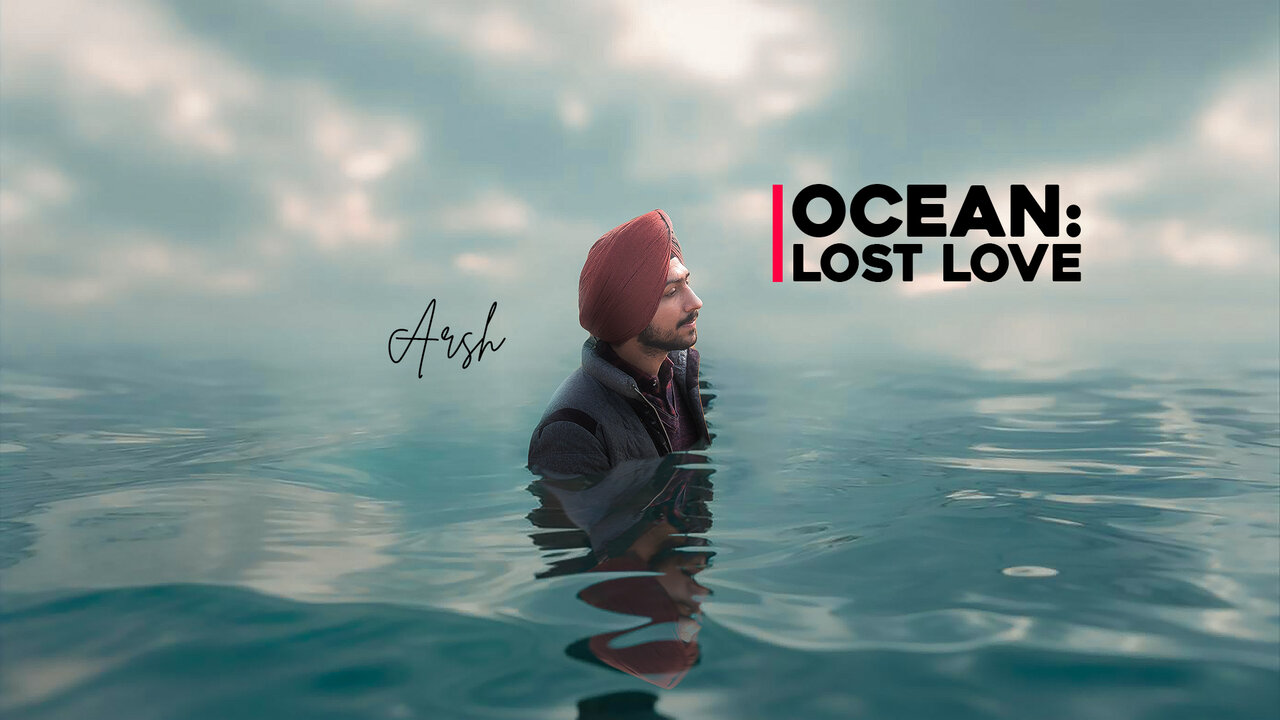 Ocean : Lost Love (Official Video)