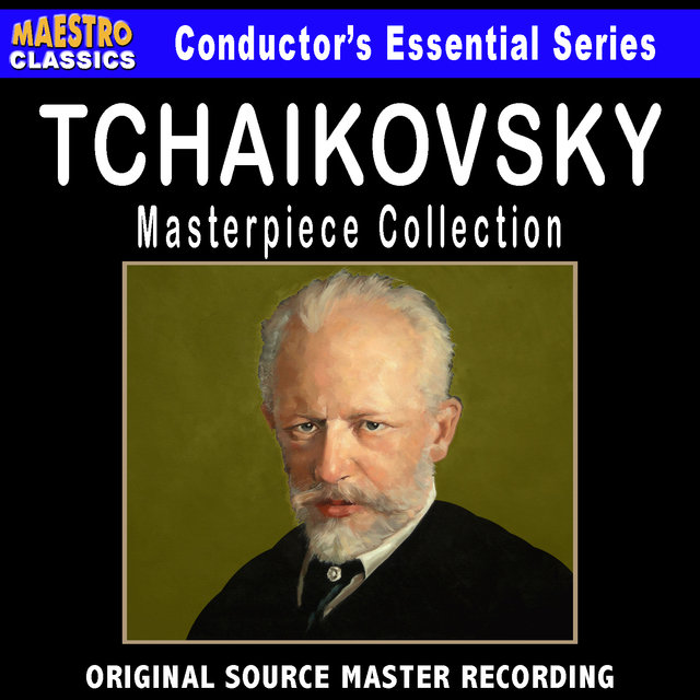 Tchaikovsky - Masterpiece Collection
