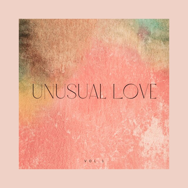 Unusual Love, Vol. 1