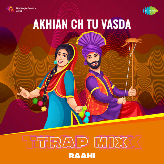 Akhian Ch Tu Vasda (Trap Mix)