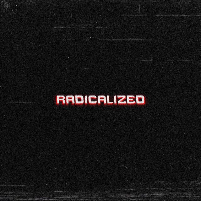 RADICALIZED