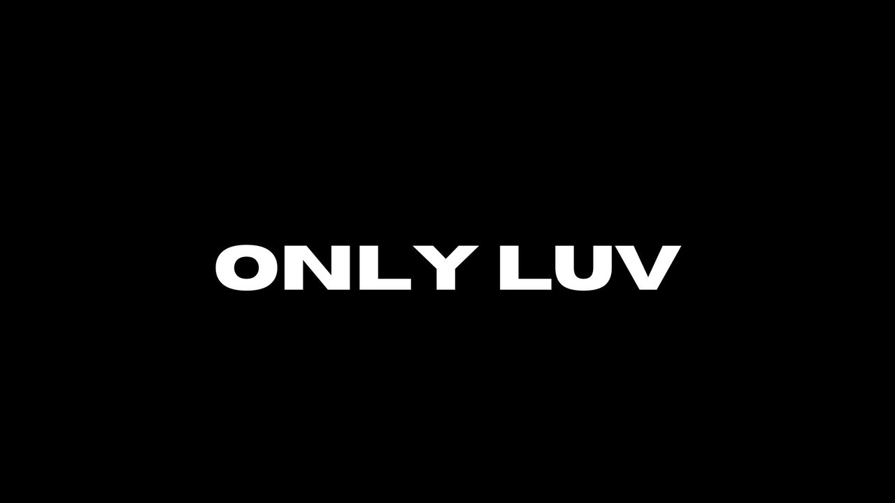 Only Luv (Official Video)