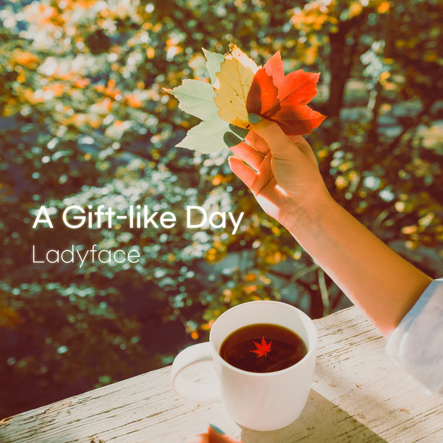 A Gift-like Day