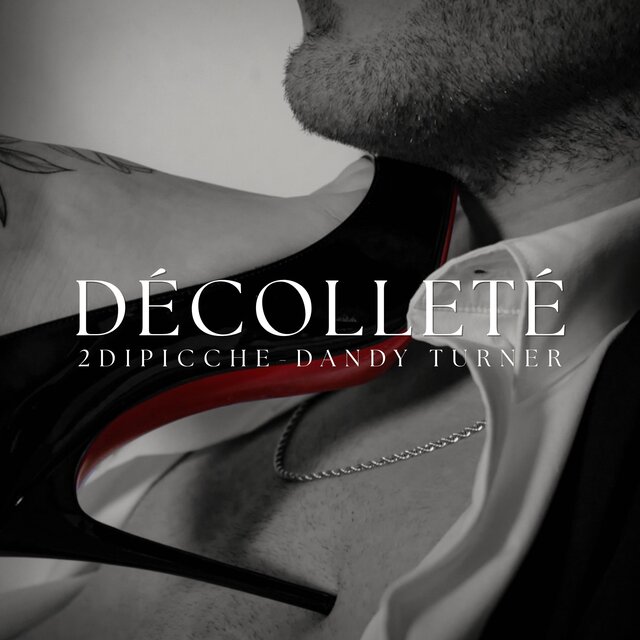DÉCOLLETÉ (feat DANDY TURNER)