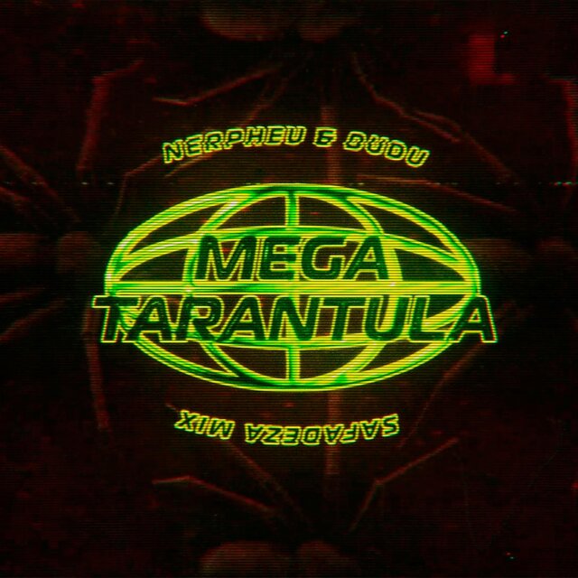 Mega Tarantula (Safadeza Mix)
