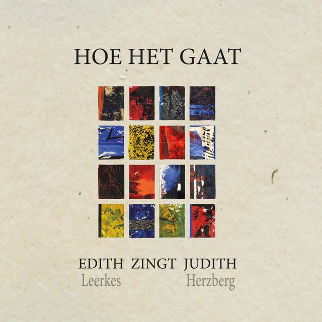 Hoe Het Gaat: Edith Leerkes Zingt Judith Herzberg