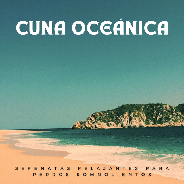Cuna Oceánica: Serenatas Relajantes Para Perros Somnolientos