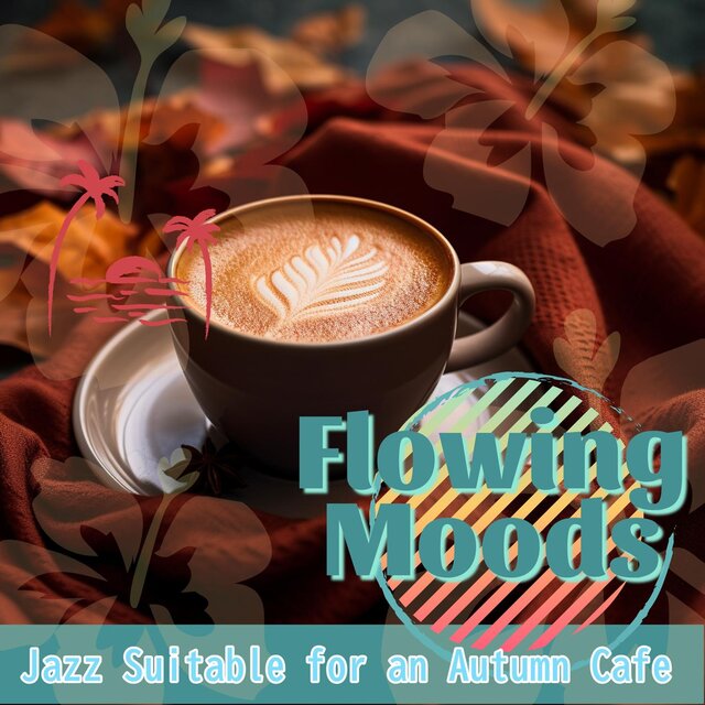 Jazz Suitable for an Autumn Cafe