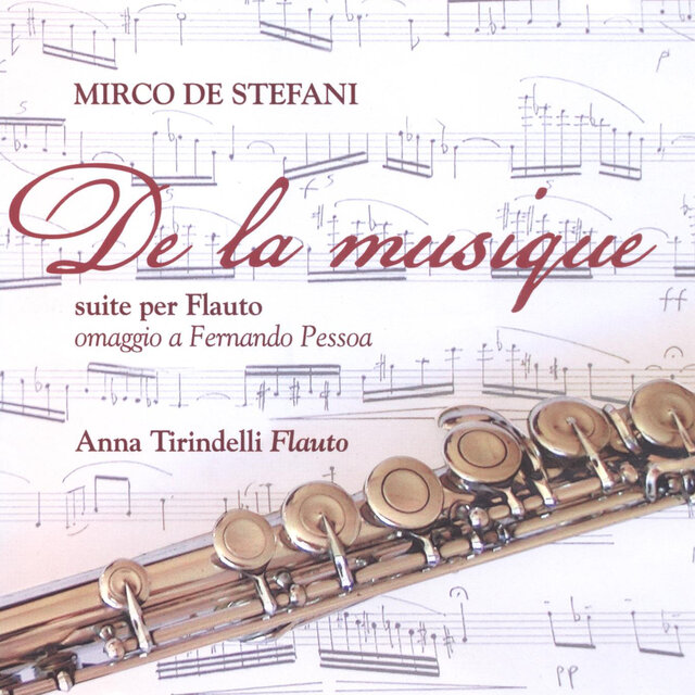 De Stefani: De la musique, suite per flauto (Omaggio a Fernando Pessoa)
