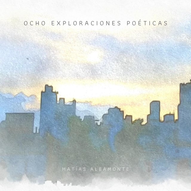 Ocho Exploraciones Poéticas
