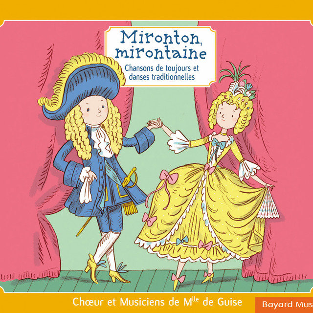 Mironton, mirontaine: Chansons de toujours et danses traditionnelles (L'intégrale)