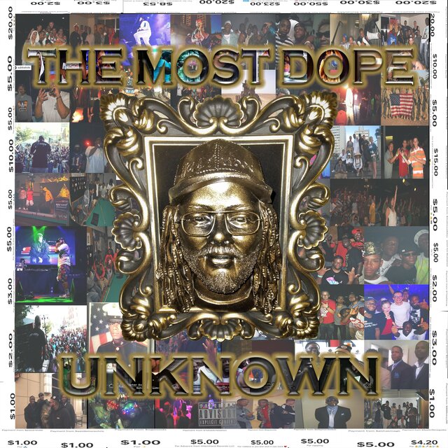 The Most Dope Unknown