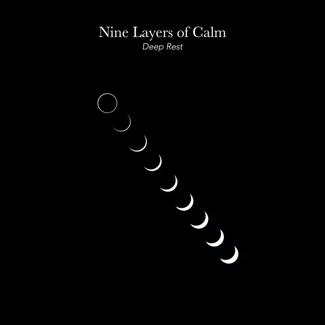 Nine Layers of Calm - Deep Rest