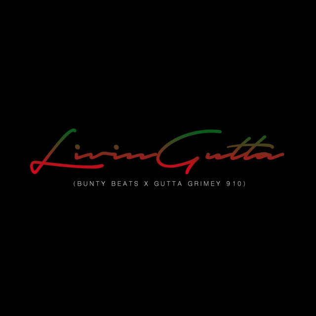 Livin' Gutta