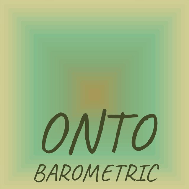 Onto Barometric