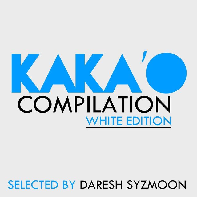 Kaka'o (Select By Daresh Syzmoon)