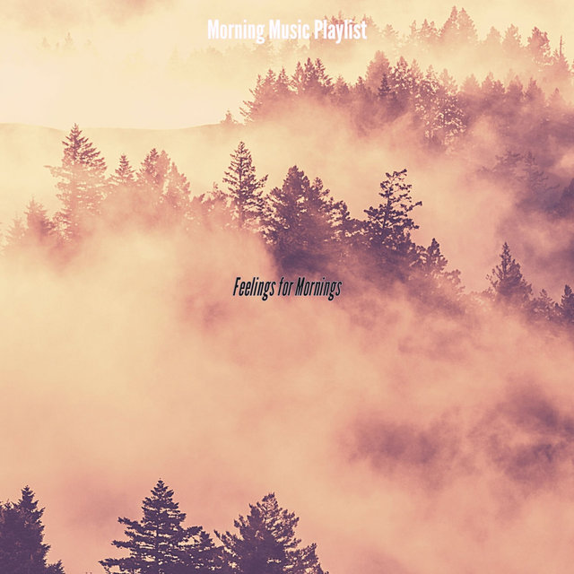 Feelings for Mornings