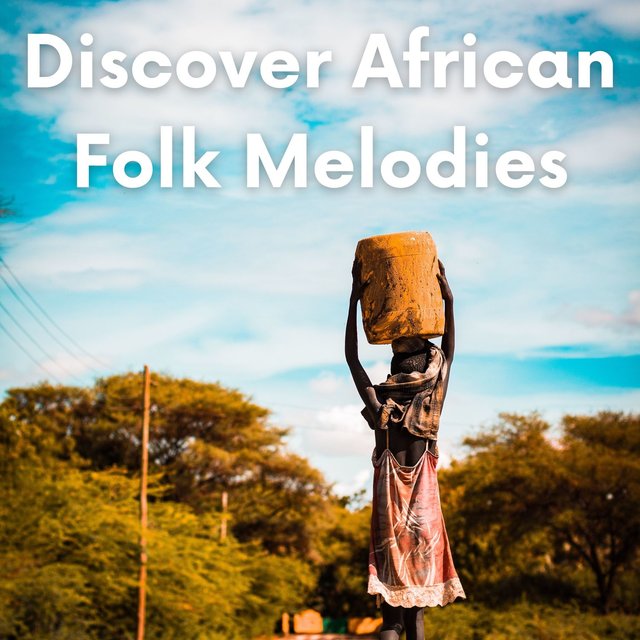 Discover African Folk Melodies
