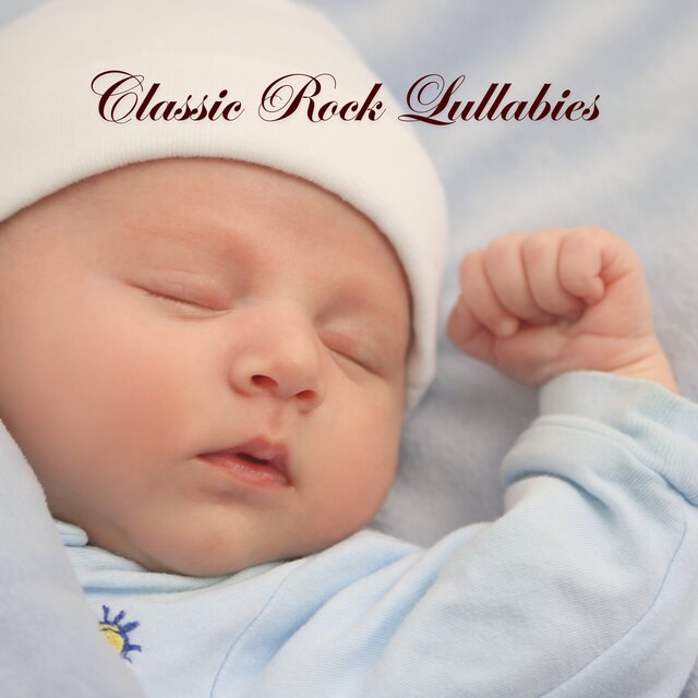 Classic Rock Lullabies