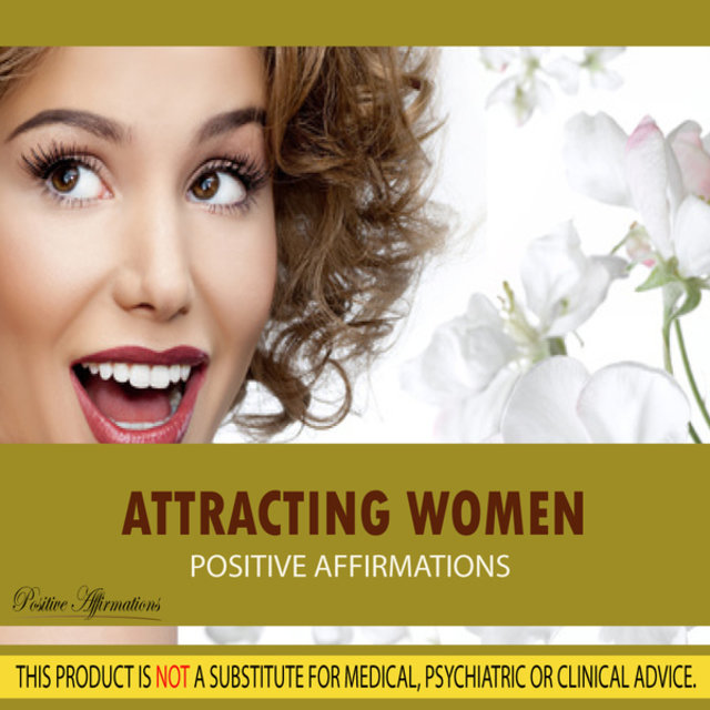 Attracting Women - Positive Affirmations