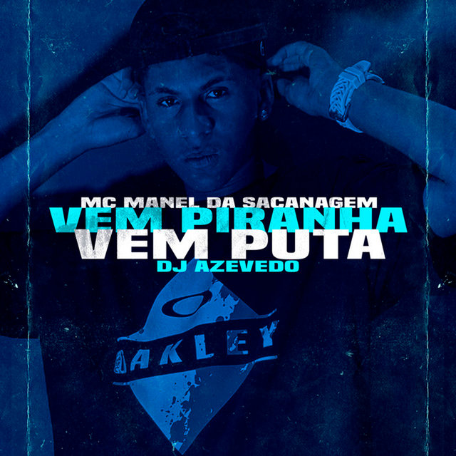 Vem Piranha, Vem Puta